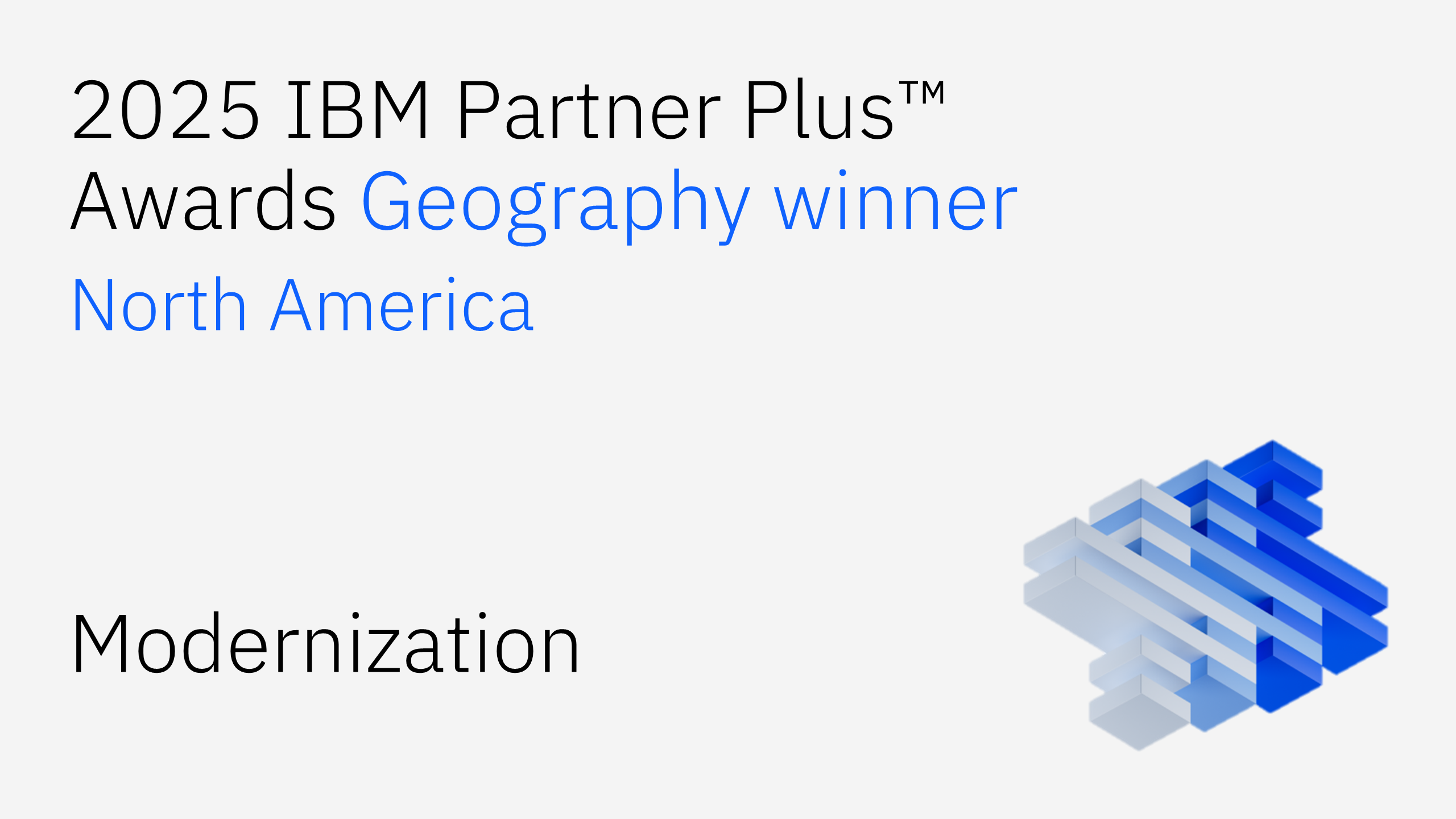 Pragma Edge Inc named 2025 IBM Partner Plus North America Geography Winner for Modernization 3 2025 IBM Partner Plus Award Winner - Modernization